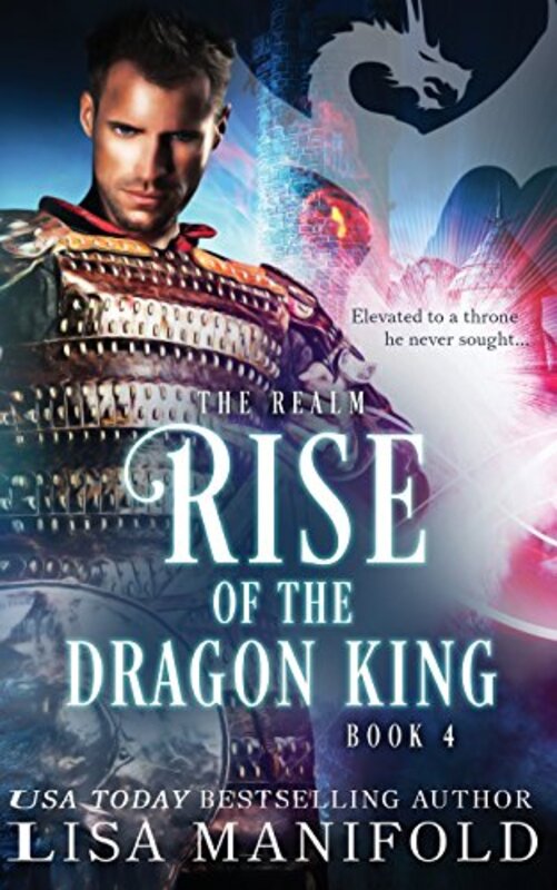 Book cover for "Rise of the Dragon King" by Lisa Manifold