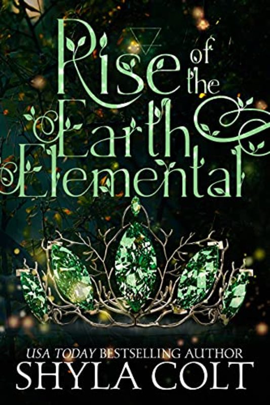 Book cover for "Rise of the Earth Elemental" by Shyla Colt