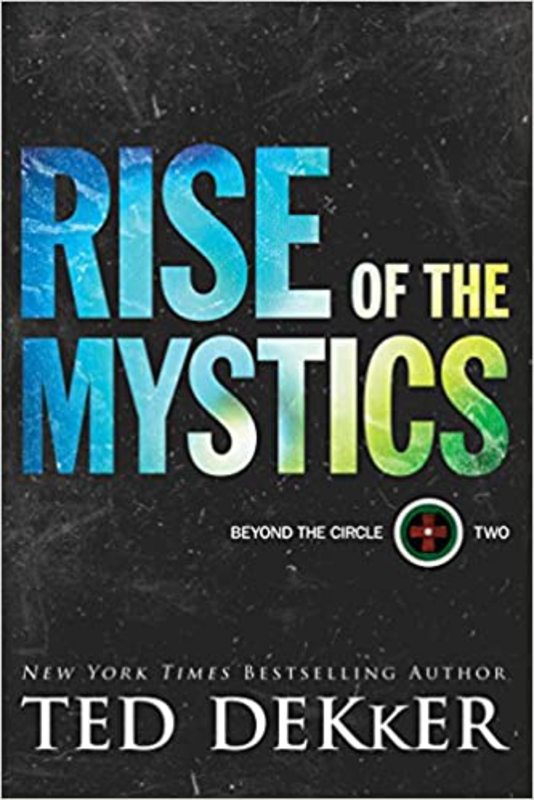 Book cover for "Rise of the Mystics" by Ted Dekker