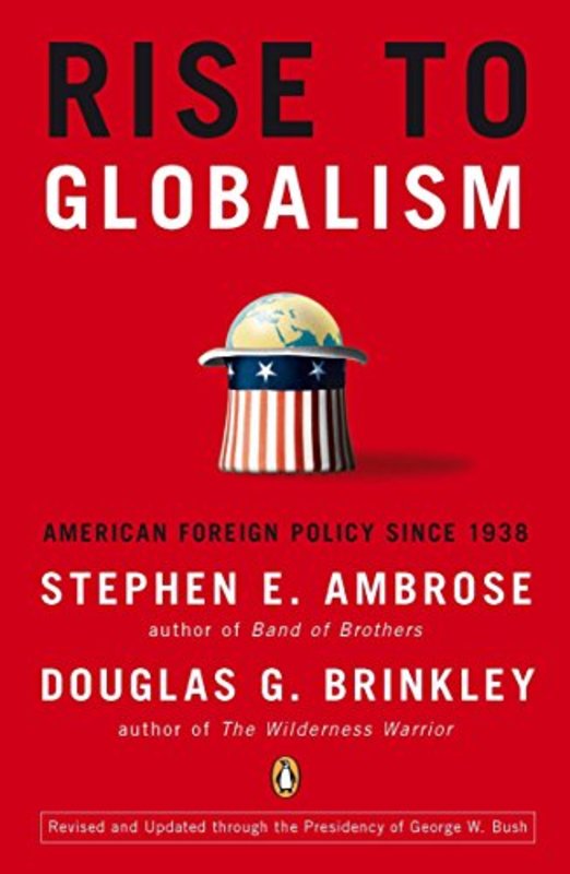 Book cover for "Rise to Globalism" by Stephen E Ambrose