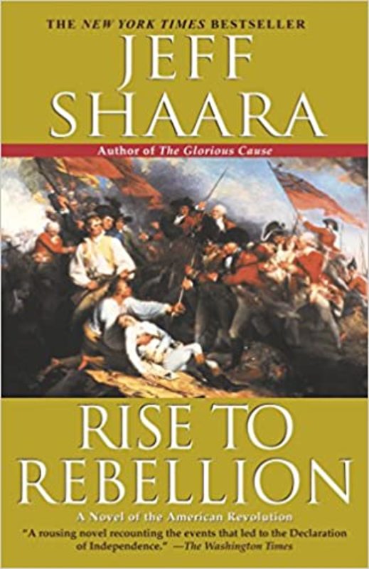Book cover for "Rise to Rebellion" by Jeff Shaara