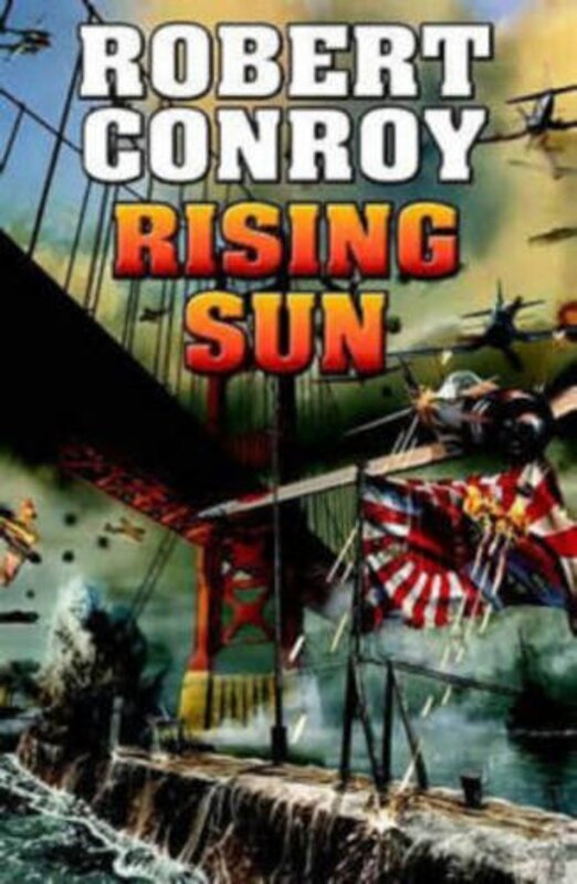 Book cover for "Rising Sun" by Robert Conroy