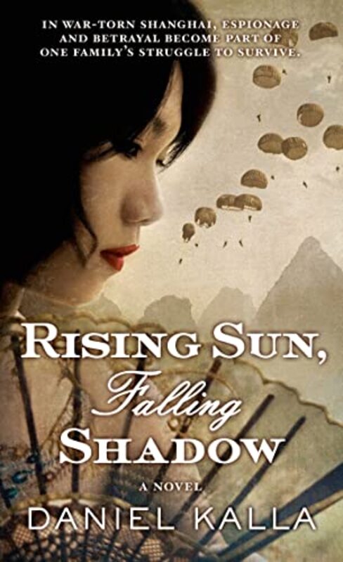 Book cover for "Rising Sun, Falling Shadow" by Daniel Kalla