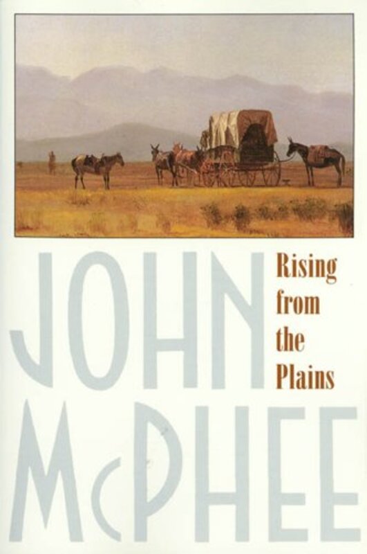 Book cover for "Rising from the Plains" by John McPhee