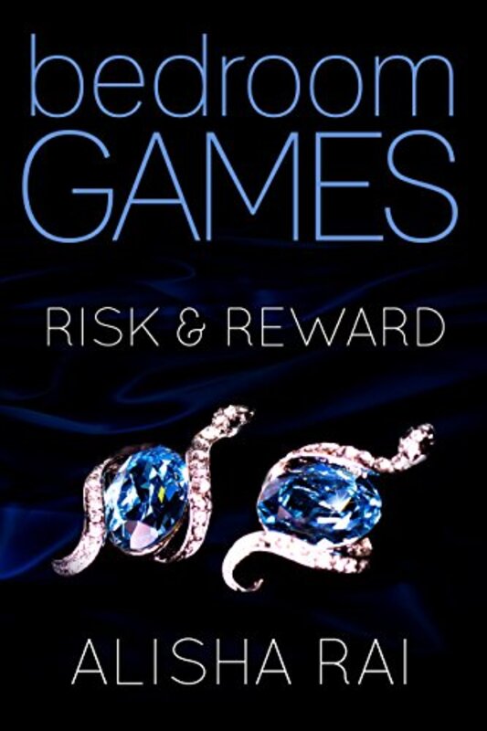 Book cover for "Risk and Reward" by Alisha Rai