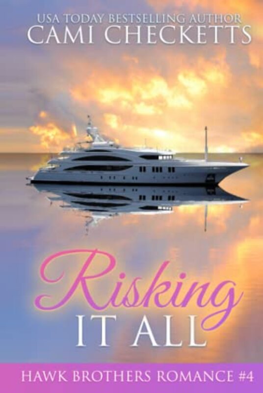 Book cover for "Risking it All" by Cami Checketts