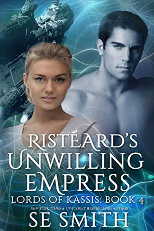 Book cover for "Risteard’s Unwilling Empress" by S E Smith