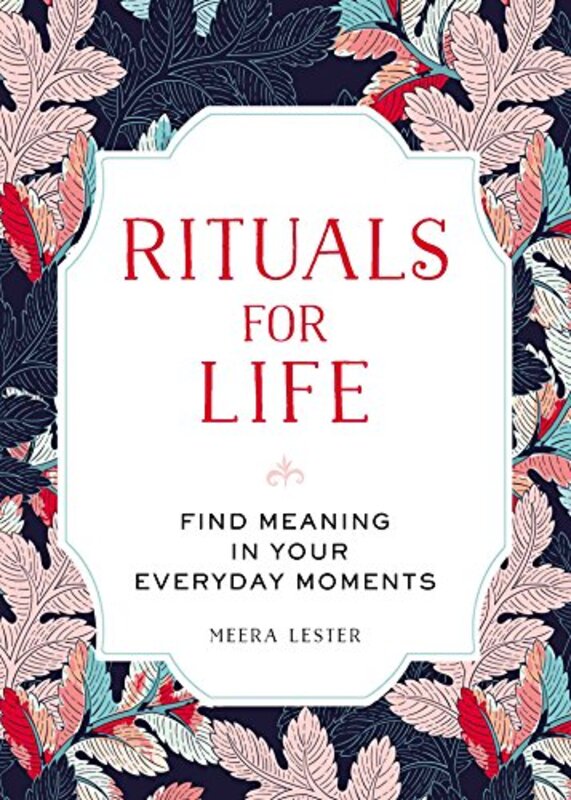 Book cover for "Rituals for Life" by Meera Lester