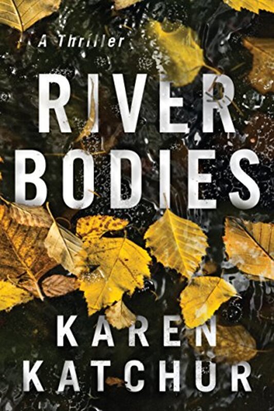 Book cover for "River Bodies" by Karen Katchur