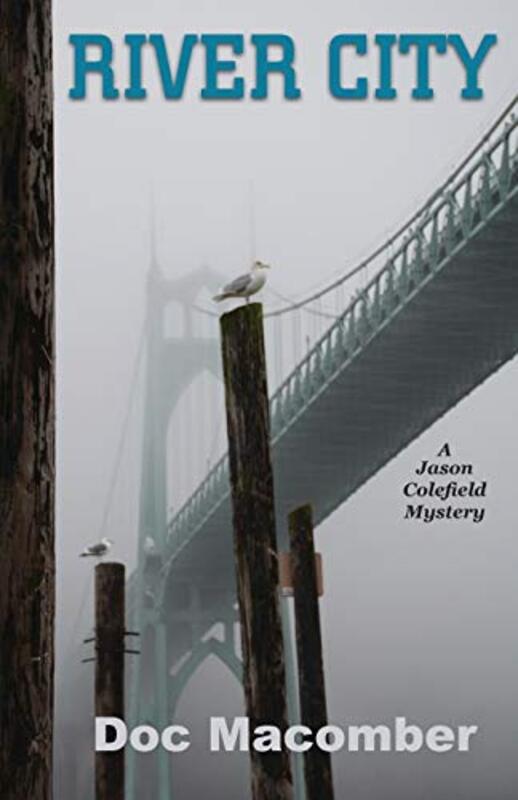 Book cover for "River City" by Doc Macomber