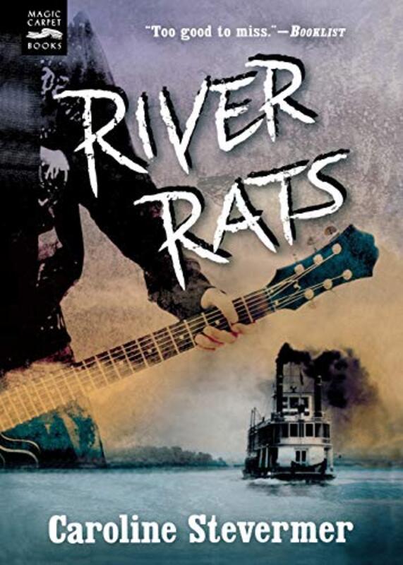 Book cover for "River Rats" by Caroline Stevermer