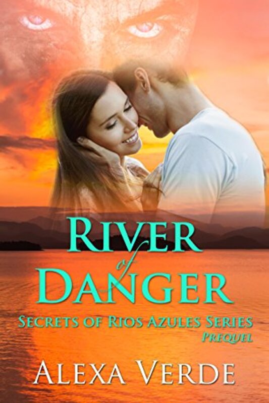 Book cover for "River of Danger" by Alexa Verde