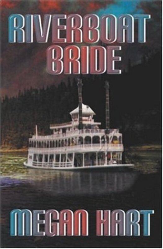 Book cover for "Riverboat Bride" by Megan Hart