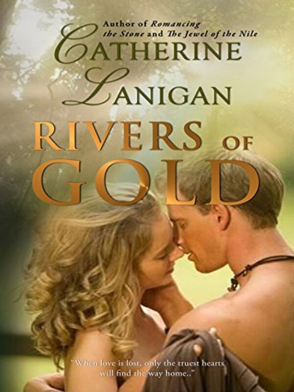 Book cover for "Rivers of Gold" by Catherine Lanigan