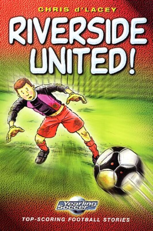 Book cover for "Riverside United" by Chris d'Lacey