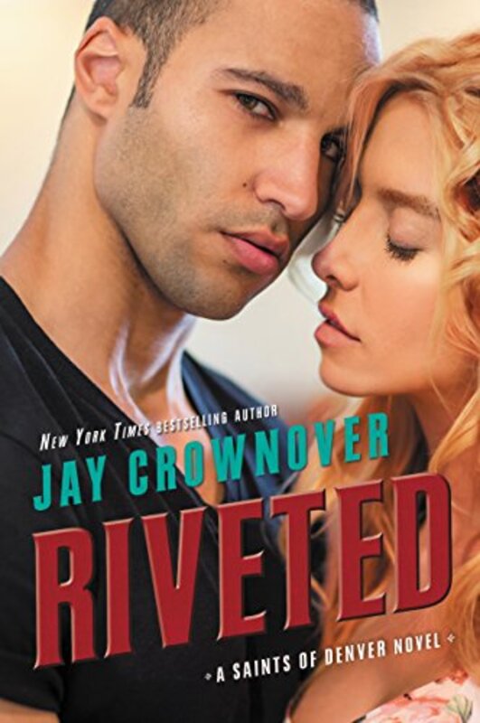 Book cover for "Riveted" by Jay Crownover