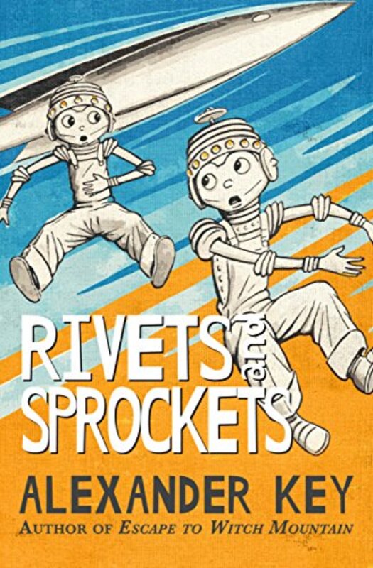 Book cover for "Rivets and Sprockets" by Alexander Key