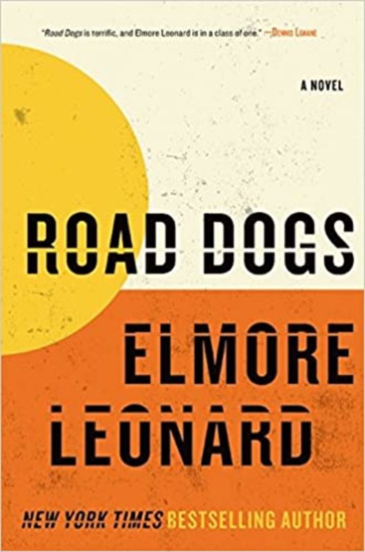 Book cover for "Road Dogs" by Elmore Leonard