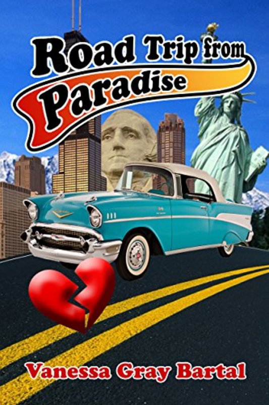 Book cover for "Road Trip From Paradise" by Vanessa Gray Bartal