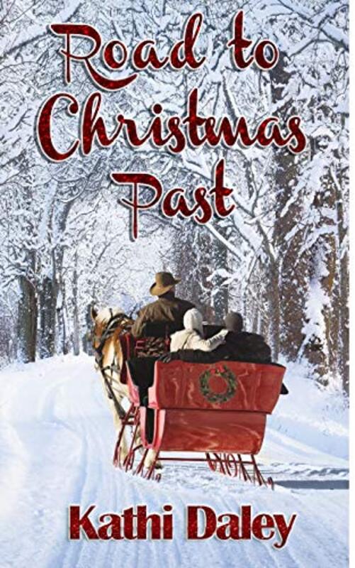 Book cover for "Road to Christmas Past" by Kathi Daley