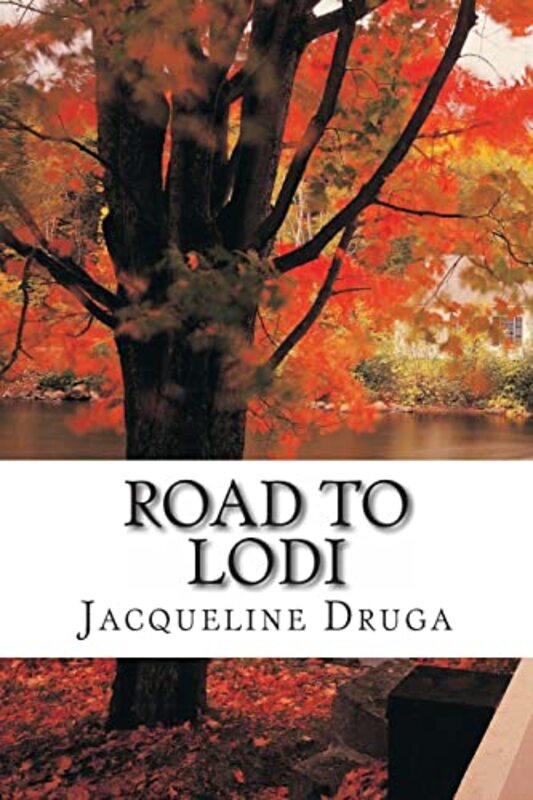 Book cover for "Road to Lodi" by Jacqueline Druga