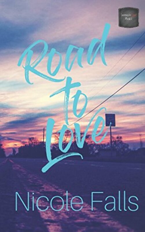 Book cover for "Road to Love" by Nicole Falls