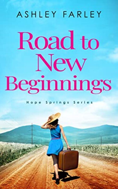 Book cover for "Road to New Beginnings" by Ashley Farley