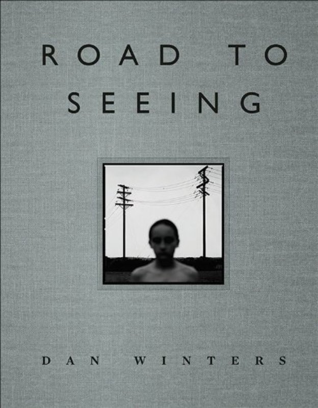 Book cover for "Road to Seeing" by Dan Winters