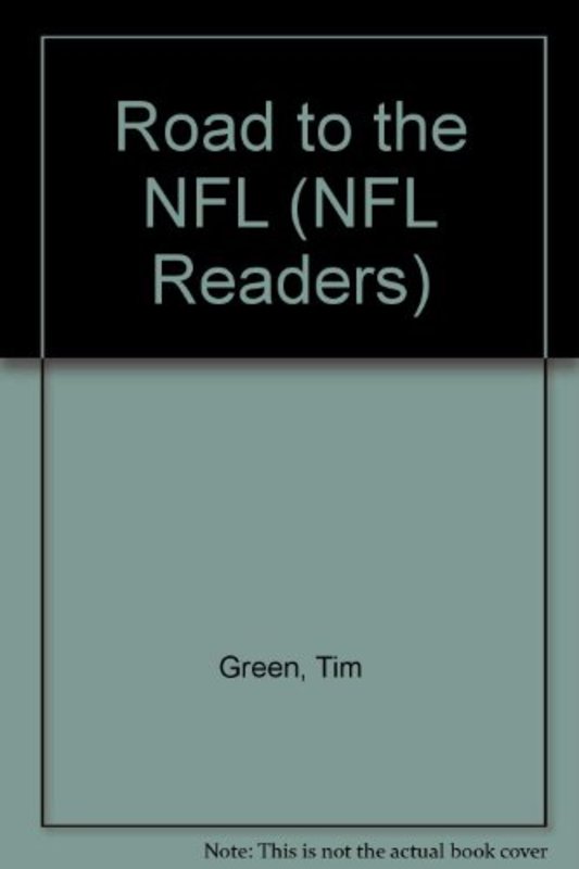 Book cover for "Road to the NFL" by Tim Green