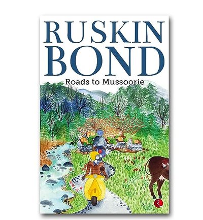 Book cover for "Roads To Mussoorie" by Ruskin Bond