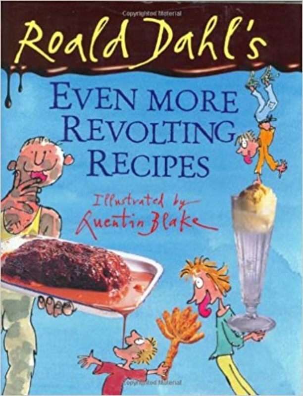 Book cover for "Roald Dahl's Even More Revolting Recipes" by Roald Dahl