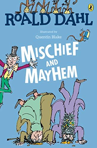 Book cover for "Roald Dahl's Mischief and Mayhem" by Roald Dahl