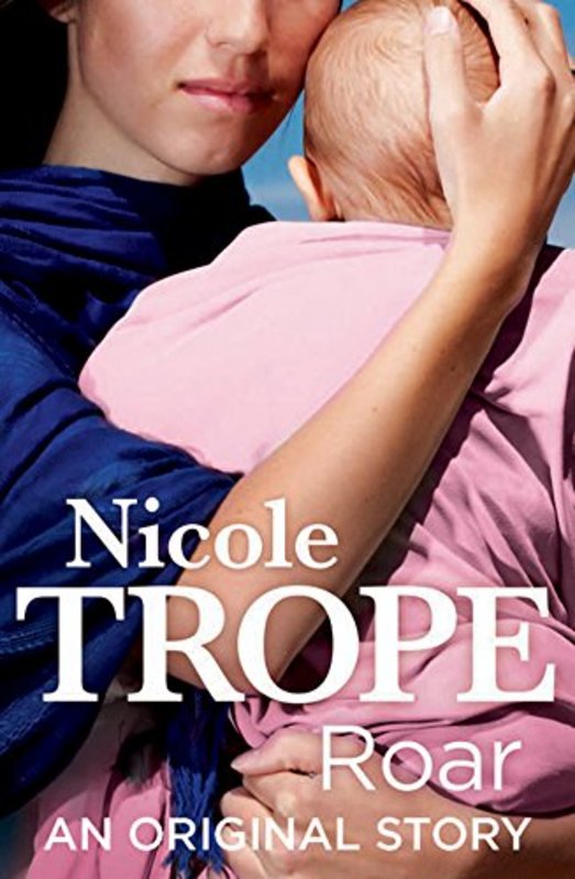 Book cover for "Roar" by Nicole Trope