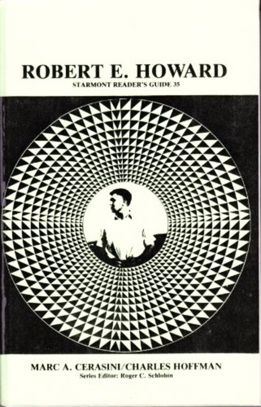 Book cover for "Robert E. Howard" by Marc Cerasini