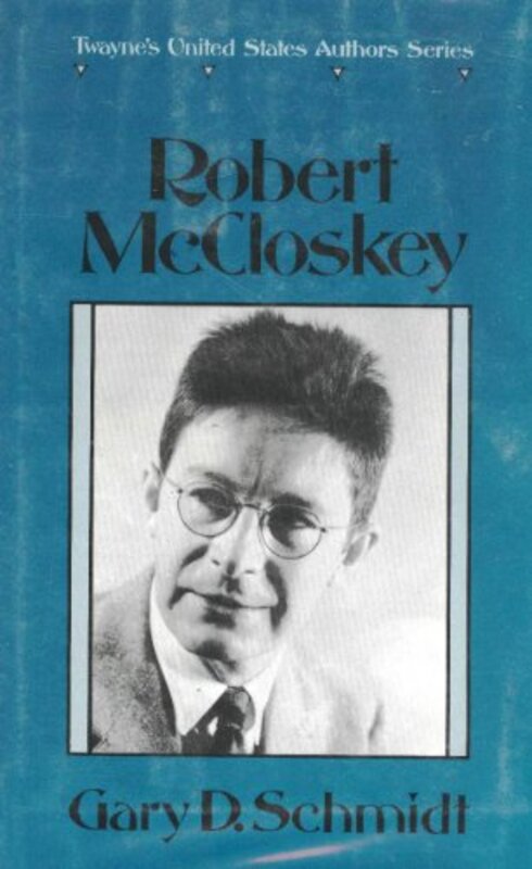 Book cover for "Robert McCloskey" by Gary D Schmidt