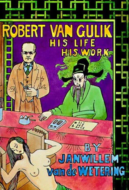 Book cover for "Robert Van Gulik" by Janwillem van de Wetering