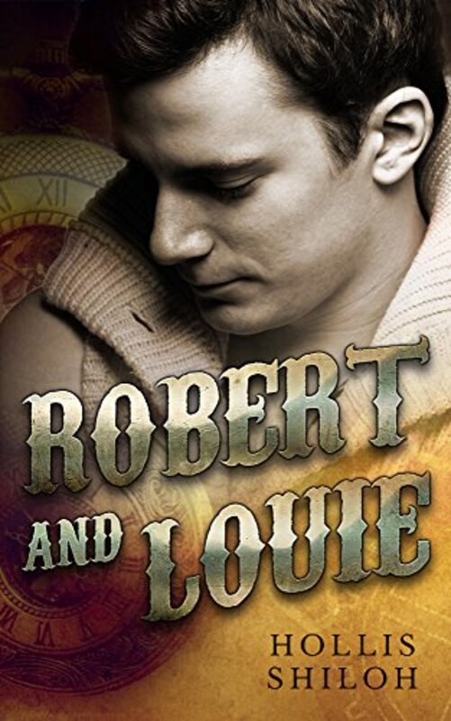 Book cover for "Robert and Louie" by Hollis Shiloh