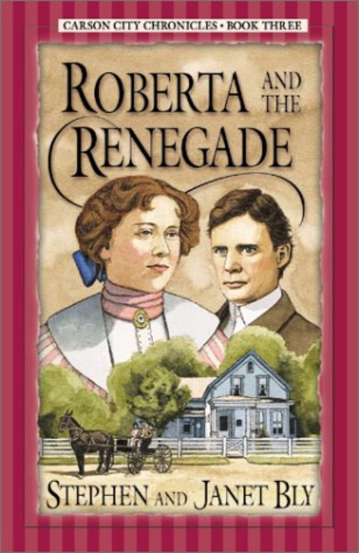 Book cover for "Roberta and the Renegade" by Stephen Bly