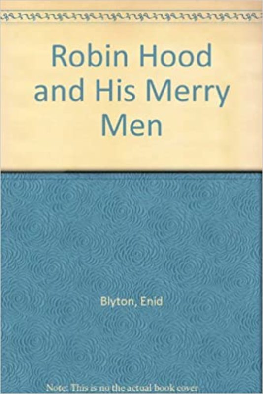 Book cover for "Robin Hood And His Merry Men" by Enid Blyton