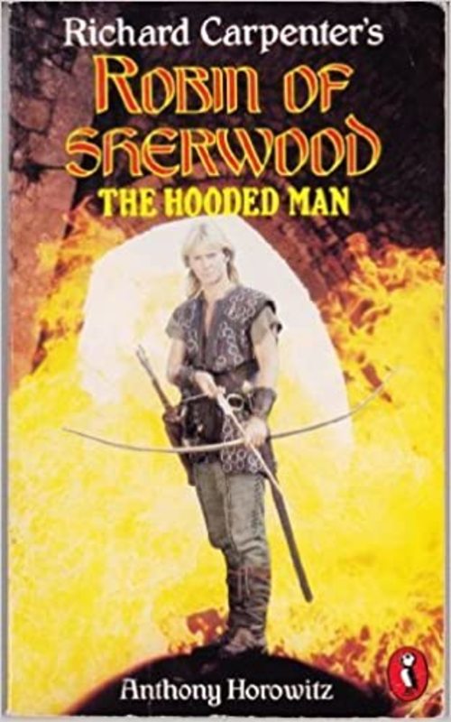 Book cover for "Robin of Sherwood: The Hooded Man" by Anthony Horowitz