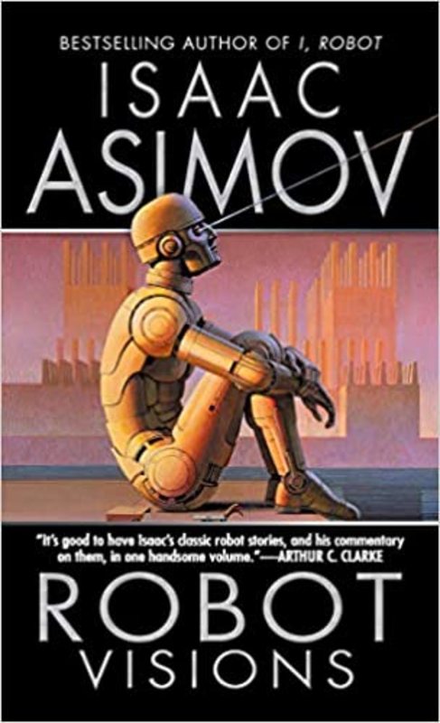 Book cover for "Robot Visions" by Isaac Asimov
