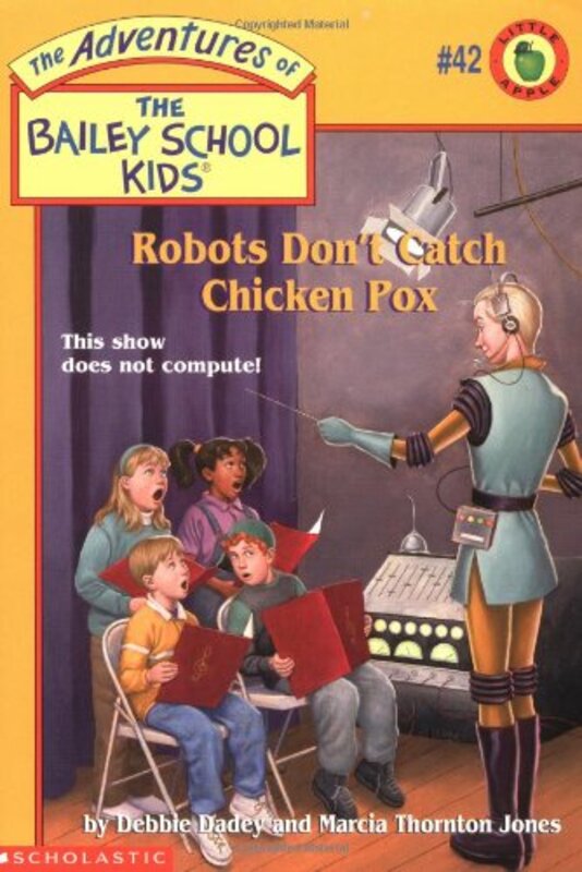 Book cover for "Robots Don't Catch Chicken Pox" by Marcia Thornton Jones