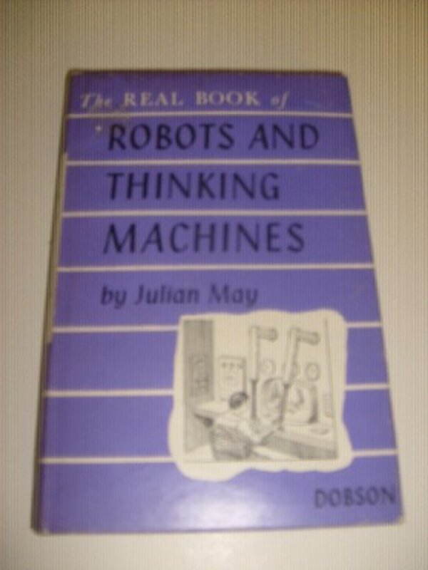 Book cover for "Robots and Thinking Machines" by Julian May