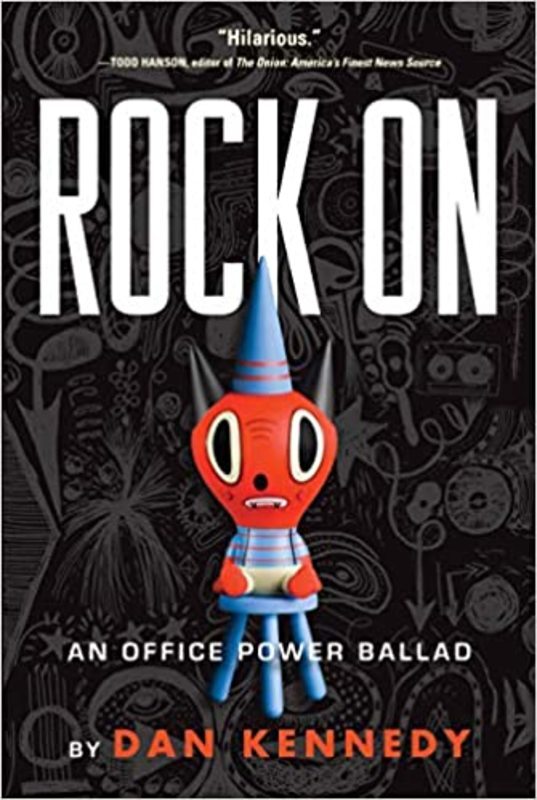 Book cover for "Rock On" by Dan Kennedy
