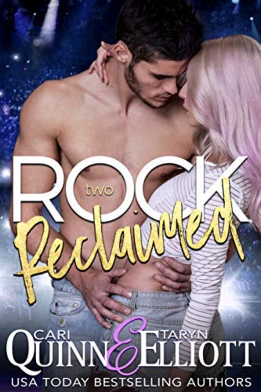 Book cover for "Rock Reclaimed" by Cari Quinn
