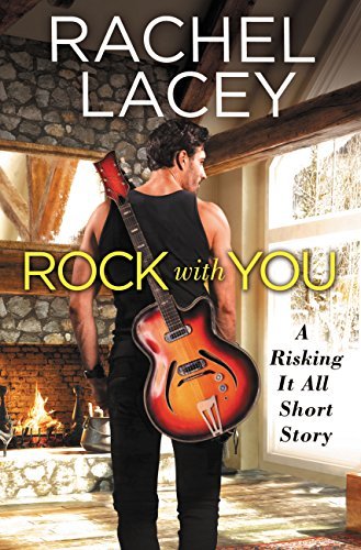 Book cover for "Rock with You" by Rachel Lacey