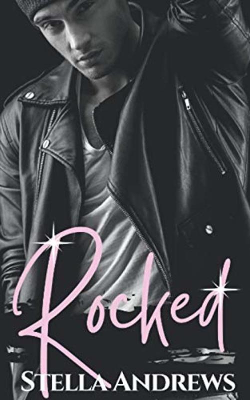 Book cover for "Rocked" by Stella Andrews