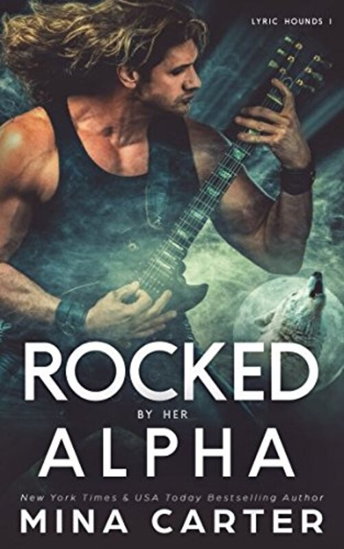 Book cover for "Rocked by her Alpha" by Mina Carter