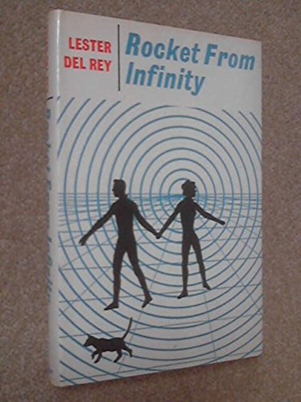 Book cover for "Rocket From Infinity" by Lester Del Rey