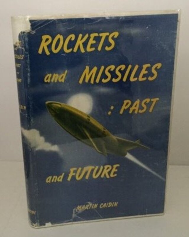 Book cover for "Rockets and Missiles, Past And Future" by Martin Caidin